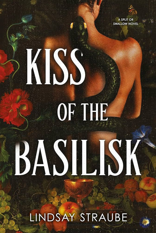 Kiss of the basilisk by Lindsay straube