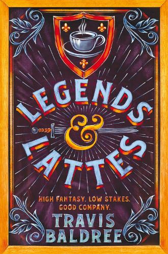 Legends and Lattes by Travis Baldree