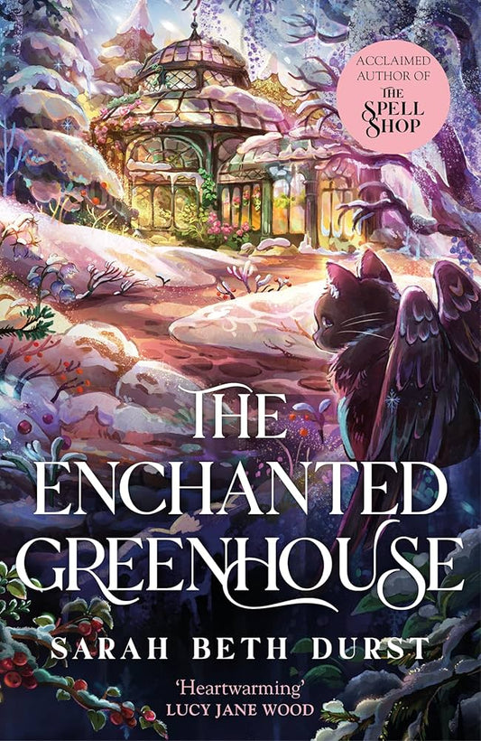 The enchanted greenhouse by Sarah Beth Durst