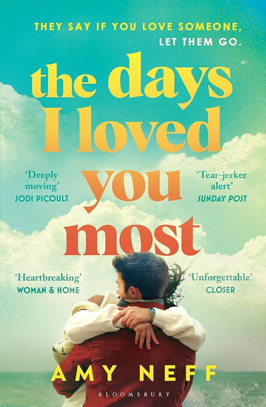 The days I loved you most by Amy Neff