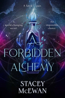 A forbidden alchemy by Stacey McEwan